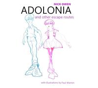 Adolonia and Other Escape Routes: The Not-the-Reunion Reunion Community Arts Anthology