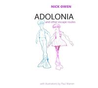 Adolonia and Other Escape Routes: The Not-the-Reunion Reunion Community Arts Anthology