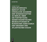 Adolph Erman Adolph Erman's Bericht an Die Königliche Akademi (Copertina rigida)