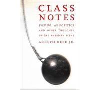Adolph L. Reed Class Notes (Tascabile)