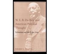 Adolph L. Reed W.E.B. DuBois and American Political Thought (Copertina rigida)