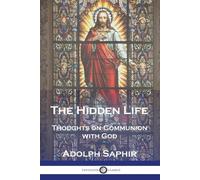 Adolph Saphir The Hidden Life (Tascabile)