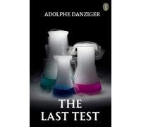 Adolphe Danziger The last test (Tascabile)