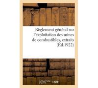 Adolphe Lanoë Règlement général sur l'exploitation des mines de comb (Tascabile)