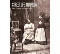 Adolphe Smith Street Life in London (Tascabile)