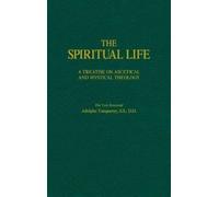 Adolphe Tanqueray The Spiritual Life (Copertina rigida)
