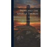 Adolphus E Medlycott India and the Apostle Thomas (Copertina rigida)