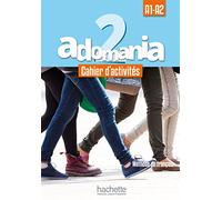 Adomania. Cahier-Parcours. Per la Scuola media. Con CD. Con espansione online (Vol. 2): Cahier d'activités