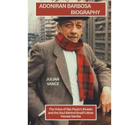 ADONIRAN BARBOSA BIOGRAPHY: The Voice of São Paulo’s Streets and the Soul Behind Brazil’s Most Honest Samba