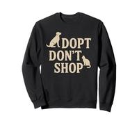 Adopt Don't Shop - Simpatico animale salvatutto per cani, gatti, amanti degli animali domestici Felpa