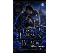Adopted as Lemon Black: a love story of a knight/assassin and the princess