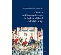 Adoption and fosterage practices in the late Medieval and Modern Age