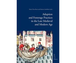 Adoption and fosterage practices in the late Medieval and Modern Age