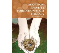 ADOPTION, IDENTITY FORMATION & ART THERAPY