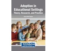 Adoption in Educational Settings: Theory, Research, and Practice