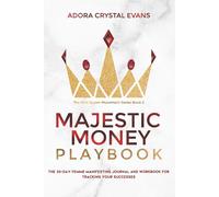 Adora Crystal E Majestic Money Playbook: The 30-Day Femme Manifestin (Tascabile)