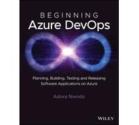 Adora Nwodo Beginning Azure DevOps (Tascabile)