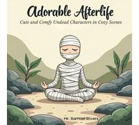 Adorable Afterlife: A Creepy Coloring Book for Relaxation & Creative Fun for Adults & Teens. Bold & Easy to Color