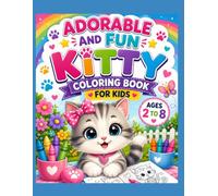 Adorable and Fun Kitty Coloring Book for Kids Ages 2 to 8
