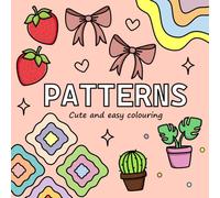 Adorable and Simple Colouring Book: Cute Animal, Food, and Object Patterns with Bold, Easy-to-Colour Lines