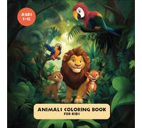 Adorable Animal Coloring Book for Kids: Fun and Easy Colorful Adventures with Cute Creatures for Preschool Children Ages 5-12