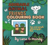 Adorable Animal Friends: Fun and Simple Large Print Animal Colouring Book for Kids