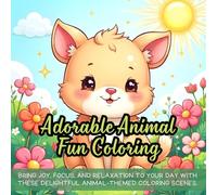 Adorable Animal Fun Coloring: Cute coloring book for kids, coloring book for adults, kawaii coloring book, Coloring Book for Adults and Kids, Bold and ... coloring fun, forest animals coloring joy