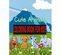 "Adorable Animals Coloring Book: Cute Creatures to Color and Cherish"