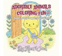 Adorable Animals Coloring Fun: Sweet Animal Pages for Little Ones