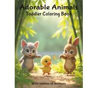 Adorable Animals Toddler Coloring Book
