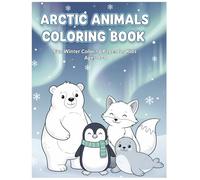 Adorable Arctic Animals: Easy & Cute Winter Coloring Pages for Children: 80 cute Includes Polar Bears, Penguins, Seals, Arctic Foxes, Narwhals & More!