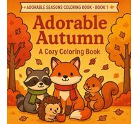 Adorable Autumn: A Cozy Coloring Book