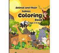 Adorable Baby Animals Coloring Book for Kids Ages 3-5: Animal Moms and Babies, Easy Coloring Pages for Preschool & Kindergarten