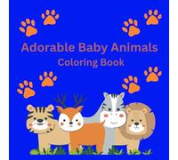 Adorable Baby Animals Coloring Books: Educational Coloring pages with baby animals and names for Preschool Children ages 3-5