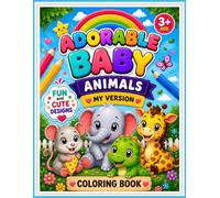 Adorable Baby Animals Colouring Book My Version