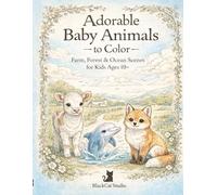 Adorable Baby Animals: Farm, Forest & Ocean Scenes