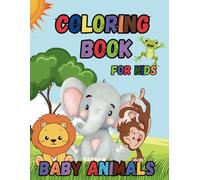 Adorable Baby Animals in Cars Coloring Book for Kids: Variety of adorable baby animals with names in car, super cute animals, for boys and girls, preschool and kindergarten