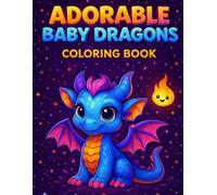 Adorable Baby Dragons: Coloring Book