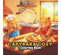 Adorable Capybara Coloring Book - A Day in the Life: 40 Adorable Daily Life Scenes - Stress Relief Activity Book for Kids and Adults with Loveable Capybaras