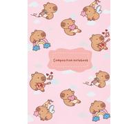 Adorable Capybara-Themed Composition Book - Perfect for Writing and Journaling: Cute and Aesthetic Lined Notebook - Ideal Gift for Girls and Teens | 6 ... | 100 pages | Kids Teens Adults Girls Women
