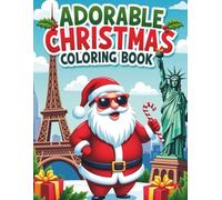 Adorable Christmas Coloring book: Santa Celebrates Christmas Around The World