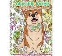 Adorable Corgis: The Corgi Lover's Coloring Book: Volume 84