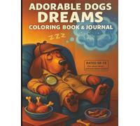Adorable Dogs: Dreams Coloring Book & Journal