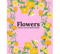 Adorable Doodles Flowers Adult Colouring Book Relax and Unwind with 92 Pages of Beautiful Floral Designs Size: 8.5 x 10 inches