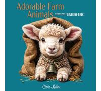 Adorable Farm Animals: A Grayscale Coloring Book: 25 Realistic Greyscale Portraits for Adults: Cute Baby Piglets, Lambs, and Chicks for Stress Relief and Countryside Relaxation.