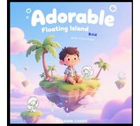 Adorable Floating Island Boy: A Cute Sky Coloring Adventure: : Whimsical Coloring Book with Cute Boys on Floating Islands, Clouds, and Sky Adventures - Relaxing Line Art for Kids, Teens, and Adults