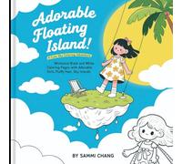 Adorable Floating Island Girl: A Cute Sky Coloring Adventure: Relaxing Coloring Book of Whimsical Girls, Magical Floating Islands, and Dreamy Sky Worlds for All Ages