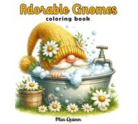 Adorable Gnomes Coloring Book: 60 Grayscale Coloring Adventures in the World of Gnomes for Adults, Teens Stress Relief and Relaxation