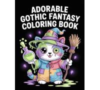 Adorable Gothic Fantasy Coloring Book: Dark Yet Cute Halloween Artwork for Adults and Men, Great for Relaxation and Inspiring Creative Expression