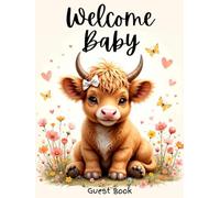 Adorable Highland Cow Baby Shower Hardcover Guest Book: Rustic Boho Farm Animal Farmhouse Sign-In Memory Book with Gift Log, Wishes & Advice - Cute Highland Cow Guestbook Keepsake for Parents-to-Be
